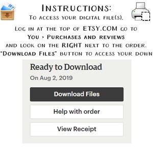 May include: Instructions for accessing digital files on Etsy. The image shows a screen capture with the text "Ready to Download" and a "Download Files" button. Additional buttons include "Help with order" and "View Receipt".