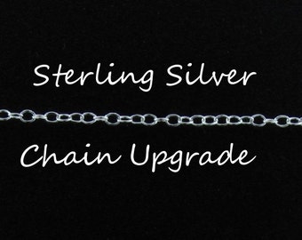 Sterling Silver Chain Upgrade -- Upgrade ONLY (Not a Separate Chain), Add-on To Necklace or Bracelet
