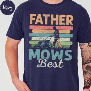 Father Mows Best Comfort Colors®Shirt,Funny Father&#39;s Day Gift,Vintage Lawn Mower Tee,Dad Joke T-Shirt,Gift for Dad Who Loves Lawn Care