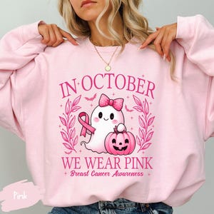 In October We Wear Pink Ghost Sweatshirt,Cancer Survivor Shirt,Breast Cancer Awareness Tee,Halloween Ghost Shirt,Cancer Support Shirt