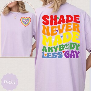 Shade Never Made Anybody Less Gay Comfort Colors®Shirt,LGBTQ Pride Month Tee,LGBT Support Tee,Pride Month Gifts,Pride Parade Tee,Queer Shirt
