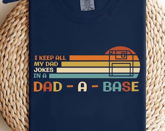Dad-a-base Comfort Colors Shirt: Funny Dad Jokes Tee