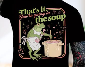 Vous y allez dans la soupe PNG, humour de grenouille drôle en téléchargement numérique
