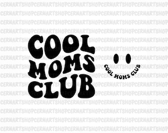 Cool Moms Club SVG, Motherhood Design (Digital Download)