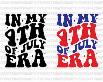 In My 4th Of July Era SVG PNG, Patriotic Design (Digital Download)