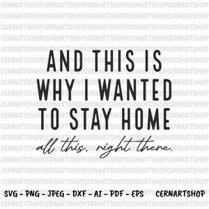 And This Is Why I Wanted To Stay at Home Svg, Funny Introvert Svg, Sarcastic Introvert Svg, And This Is Why I Wanted To Stay Home Png