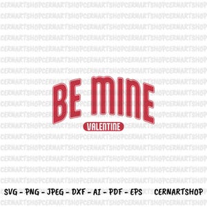 Be Mine Valentine Svg, Trendy Svg, Valentine&#39;s Day Svg, Be Mine Svg, Cricut, Silhouette, Png, Valentines Era Svg