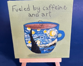 Fueled by caffeine and art, coffee mug and starry night acrylic psinting on canvas with easel, coffee art, coffee decor, coffee lover art