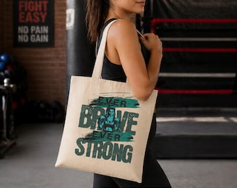 Boxing Tote Bag for Women | Motivational Gym Bag Ever Brave Ever Strong | Fitness Tote | Boxing Mothers Day | Gift for Boxer | Training Bag