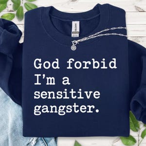 God Forbid I&#39;m a Sensitive Gangsta Comfort Colors Shirt, Sensitive Gangsta Shirt, I&#39;m a Mommy Mamacita, Love Saying Island Huda Shirt