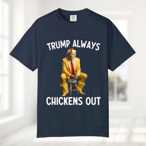 TACO Trump Comfort Colors Shirt, Trump Always Chickens Out Shirt, Anti Trump Shirt, TACO Trump Resist Tee, Protest Shirt, Anti MAGA Shirt