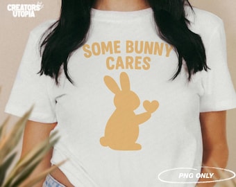 Some Bunny Cares PNG | Easter Bunny PNG | Cute Spring Eggs & Bunny Design | Easter Digital Download | Pastel Graphic for Her