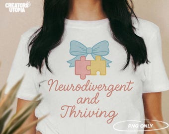 Neurodivergent and Thriving PNG | Puzzle Piece Bow Design for Sublimation | Autism Awareness Month & Support Shirts | Neurodiversity Pride