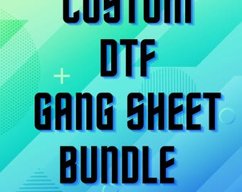 Custom DTF  Gang Sheet 11x16 Two Pack Ready To Press Jumbo Transfers