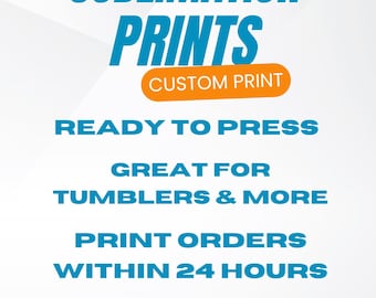 Custom Sublimation Print, Your Design (8.5x11 & 8.5x14), Ready To Press