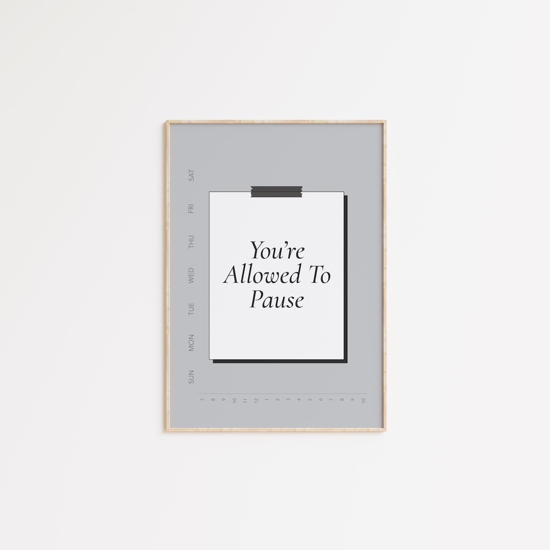 Pause In Wall Printable Wall Art: Gentle Reminder Quote “you’re Allowed to Pause” - Etsy