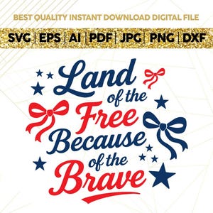 Land of the Free Because of the Brave Svg Png Coquette Memorial Day Svg Png America svg Png Patriotic svg Independence Day Png,American bow