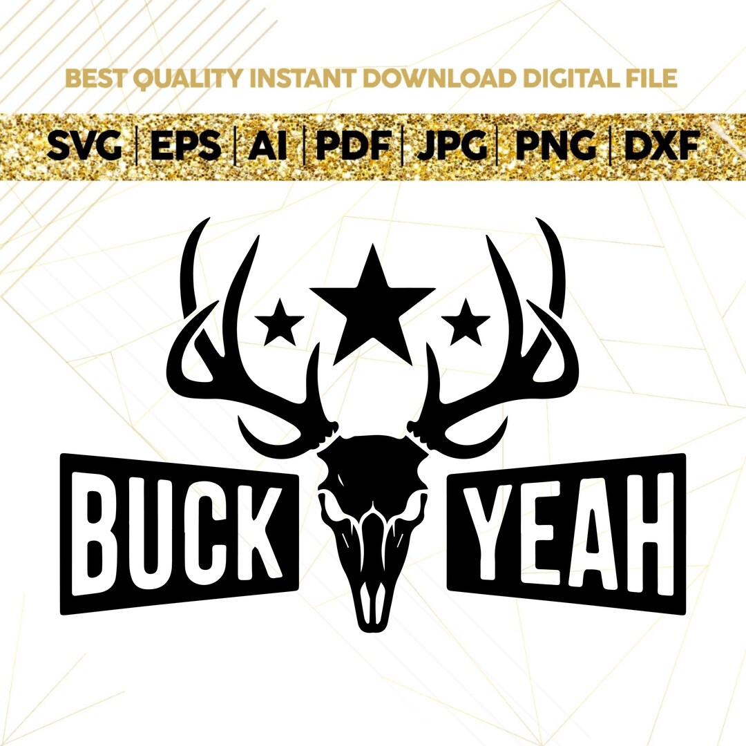 Buck Yeah Hunting SVG PNG Funny Hunter Deer Skull,deer Antlers Cross ...
