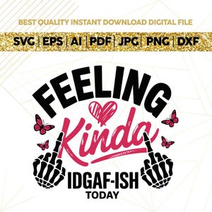 Feeling Kinda IDGAF-ISH Today PNG Snarky Sarcastic Png Funny Mom Png Sassy Funny Png Funny Saying Attitude Png,Trendy retro woman,Boho svg,