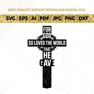 For God So Loved the World That He Gave His Only Son PNG, Christian Cross Design, John 3:16 Bible Verse PNG, Religious Sublimation File