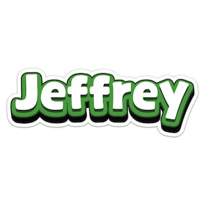May include: A white sticker with the name "Jeffrey" in a bold, playful font. The letters are white with a green outline and a black shadow, creating a 3D effect. The sticker has a white border.