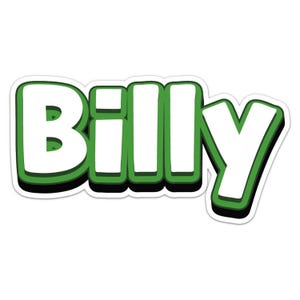 Może przedstawiać: Biała naklejka z napisem "Billy" pogrubioną czcionką blokową. Litery są obrysowane na zielono z czarnym cieniem, tworząc efekt 3D. Naklejka znajduje się na białym tle.