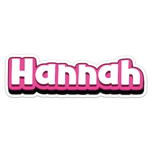 May include: A pink and white sticker with the name "Hannah" in bold white letters.