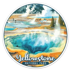 May include: A circular sticker with a colourful illustration of Yellowstone National Park. The design depicts a vibrant hot spring with blue and turquoise waters, surrounded by orange and yellow terrain. The text "Yellowstone National Park" is included.