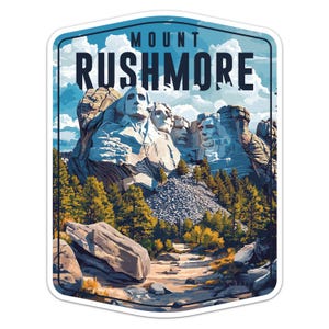 May include: A sticker featuring Mount Rushmore with a blue sky background. The image shows the carved faces of four U.S. presidents, surrounded by trees and a path. The words "Mount Rushmore" are printed at the top.