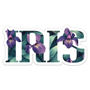 May include: A white sticker with the word "IRIS" in bold, capital letters. The letters are filled with a green and blue leaf pattern. Purple iris flowers are placed around the letters, adding a floral touch to the design.