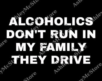 Los alcohólicos no son cosa de familia, conducen, alcohólicos, bebida divertida, regalos de broma, meme, humor negro