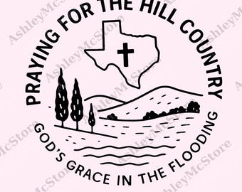 Texas Strong Flood png, Hill Country Strong png, Texas Floods Victim png, Pray for Texas Tee Camp Mystic Flood png