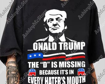 Donald Trump 'The D is Missing' png, Funny Trump Supporter Digital Download, Political Humor png, Pro-Trump Election, Satirical Gift