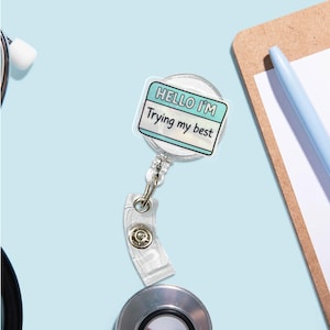 Bonjour, je fais de mon mieux - Bobine de badge, porte-carte d'identité honnête et drôle, clip pour porte-nom mignon et pertinent, cadeau pour infirmière, enseignant, personnel de bureau, collègue