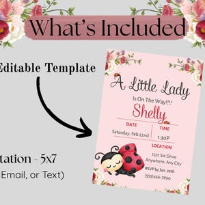 May include: Pink invitation card with floral accents and ladybug illustrations. Text reads "A Little Lady Is On The Way!!!! Shelly" with date, time, and location details. Includes a 5x7 invitation template.