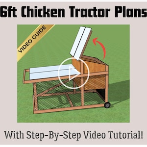 Chicken Tractor Plan Set-Mobile Chicken Coop With Step-by-Step Video Tutorial Lightweight Mobile Perfect for 6 Chickens –Fresh Eggs Anytime!