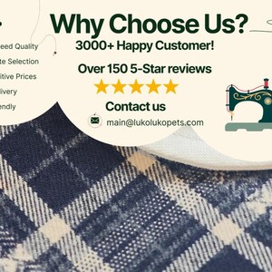 May include: A navy blue and white plaid fabric swatch displayed below a promotional graphic. The text reads: Why Choose Us? 3000+ Happy Customer! Over 150 5-Star reviews, five yellow stars, Contact us, and main@lukolukopets.com, with a sewing machine icon.