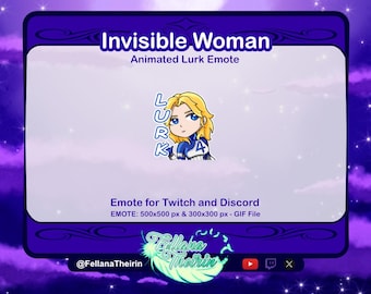 Invisible Woman Lurk for Discord and Twitch