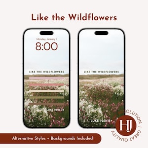 May include: Two smartphone screens displaying a nature-themed wallpaper with the text "Like the Wildflowers." One screen shows a color palette, the other a field of wildflowers. The time is 8:00 AM, Monday, January 1. Text at the bottom reads "LUKE 12:24-34."