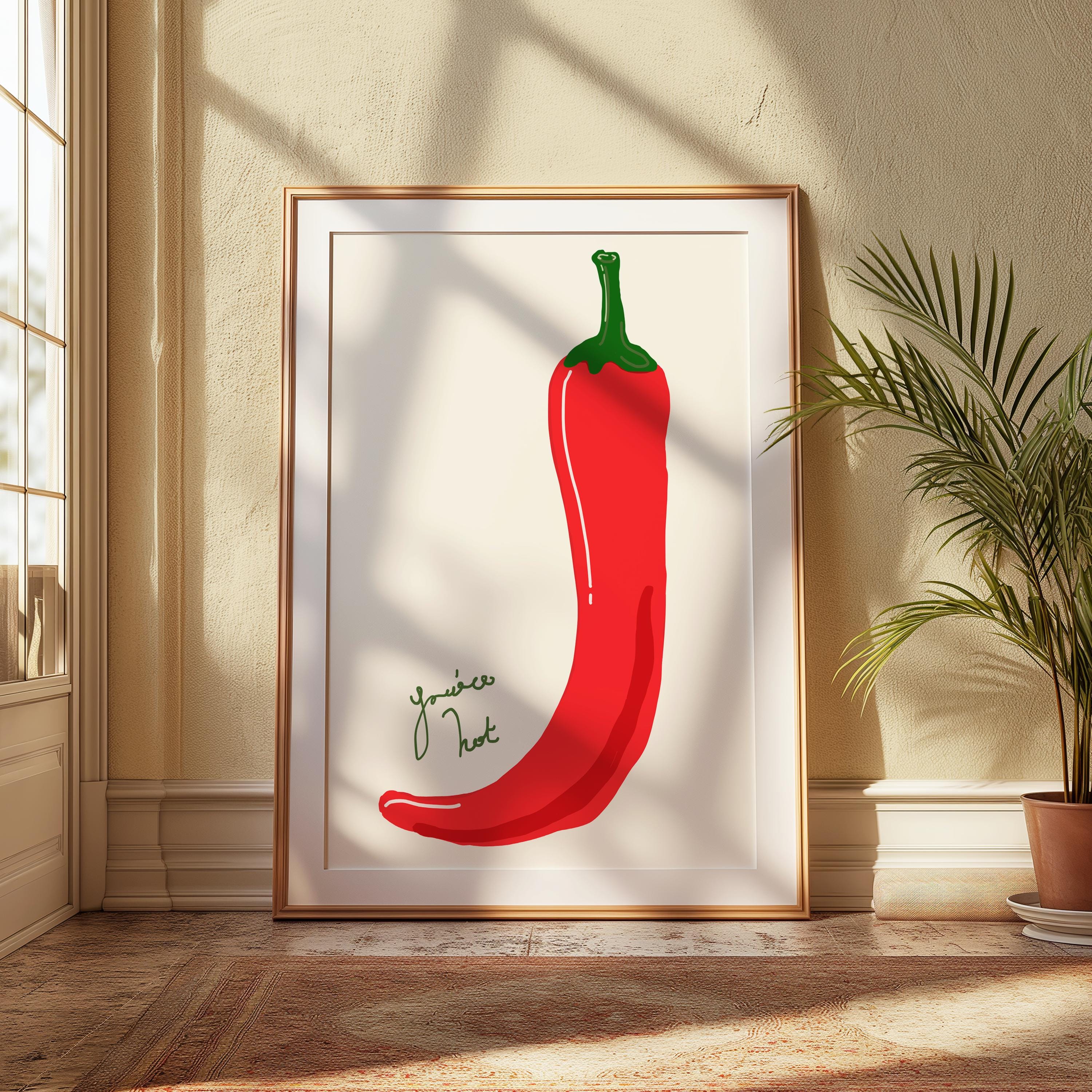 You're Hot Chilli Print | Vibrant Kitchen Home Decor Wall Art Red Chili ...