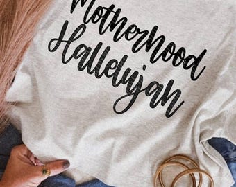 Motherhood Hallelujah