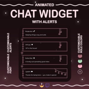 May include: A dark pink graphic with the words "Animated Chat Widget with Alerts." The image displays customizable alerts, fonts, and role colors. Example alerts include "Moderator" and "Subscriber."