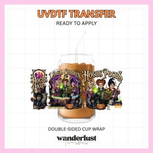 May include: A UVDTF transfer ready to apply, featuring a double-sided cup wrap design with Hocus Pocus characters, including the text I SMELL CHILDREN and HOCUS POCUS. The graphic displays three witches, a cauldron, pumpkins, and a spellbook.