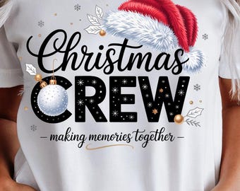 Christmas Crew png | Christmas Squad design png | Making Memories Together png | Family Christmas png | Christmas shirt png