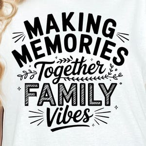 Family Trip svg | Making Memories Together svg | Family Vibes svg | Family Vacation 2025 svg | Family Shirts svg | Beach Trip