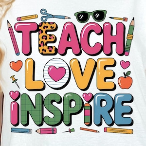 Teach love inspire png | Teacher png | Back to school sublimation | Teacher gift png | Digital teacher design download