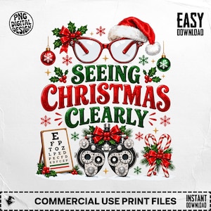 May include: A digital graphic design featuring red glasses topped with a Santa hat, surrounded by Christmas ornaments, holly, and candy canes. The text reads SEEING CHRISTMAS CLEARLY above an eye chart and an optometry phoropter with a red bow.