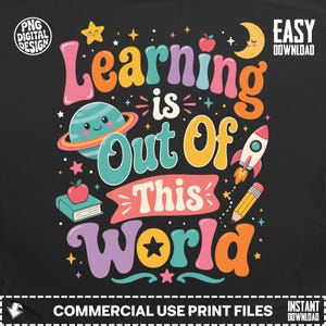 May include: A digital graphic design on a black background featuring the text Learning is Out Of This World in colourful, retro-style typography. Illustrations include a smiling planet, a rocket, a pencil, a book with an apple, and stars.