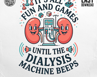 Dialysis Machine Beeps PNG Funny Kidney Disease Awareness Gift Chronic Illness Medical Humor Digital File for T-Shirts & Mugs
