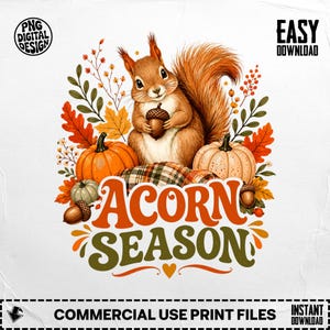 Könnte beinhalten: Ein digitales Design mit einem braunen Eichhörnchen, das eine Eichel hält, umgeben von orangefarbenen Kürbissen, Herbstblättern und Beeren. Der Text ACORN SEASON ist in großen, stilisierten orangefarbenen und grünen Buchstaben dargestellt. Enthält die Beschriftungen PNG DIGITAL DESIGN und EASY DOWNLOAD.